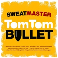 Sweatmaster - Tom Tom Bullet (CD)